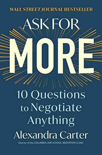 ダウンロード  Ask for More: 10 Questions to Negotiate Anything (English Edition) 本