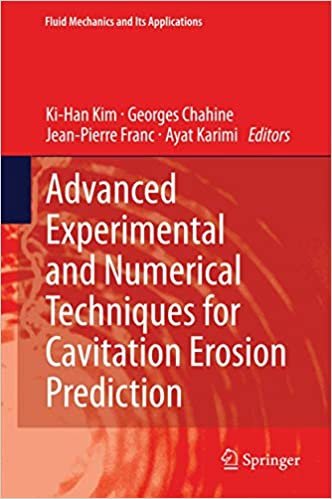 indir Advanced Experimental and Numerical Techniques for Cavitation Erosion Prediction (Fluid Mechanics and Its Applications (106), Band 106)
