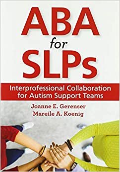 ABA for SLPs: Interprofessional Collaboration for Autism Support Teams