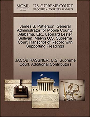 James S. Patterson, General Administrator for Mobile County, Alabama, Etc., Leonard Lester Sullivan, Melvin U.S. Supreme Court Transcript of Record with Supporting Pleadings indir