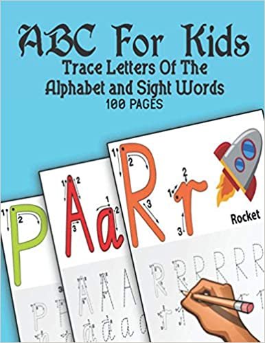 ダウンロード  ABC For Kids | Trace Letters Of The Alphabet and Sight Words: Preschool Practice Handwriting Workbook: Pre K, Kindergarten and Kids Ages 3-5 Reading And Writing 本