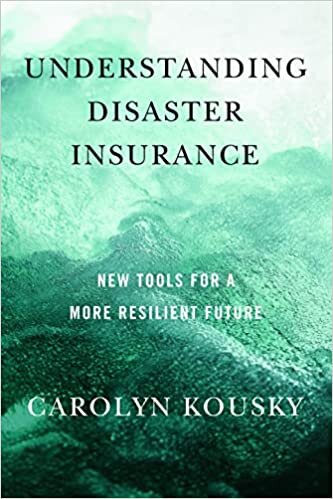 تحميل Understanding Disaster Insurance: New Tools for a More Resilient Future