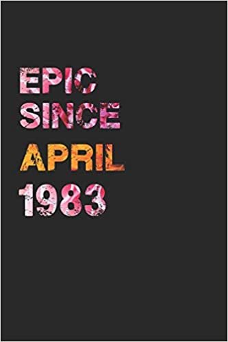 تحميل Epic Since April 1983: Awesome ruled notebook