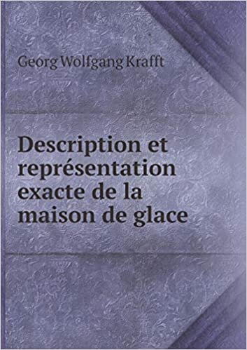 اقرأ Description Et Representation Exacte de La Maison de Glace الكتاب الاليكتروني 