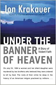 ダウンロード  Under The Banner of Heaven: A Story of Violent Faith 本