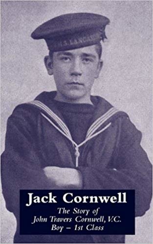 Jack Cornwell The Story of John Travers Cornwell, V.C. Boy - 1st Class indir