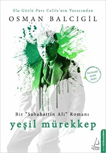 Yeşil Mürekkep: Bir "Sabahattin Ali" Romanı indir