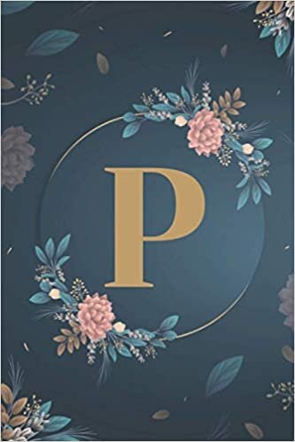 P: Monogram Initial Notebook Letter P | College Ruled Notebook | 6" x 9" - 150 pages - Lined Journal | Quote On The Back Cover floor lamp, wall decor, Floral indir