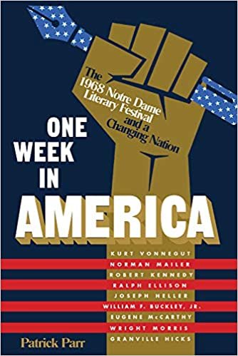 One Week in America: The 1968 Notre Dame Literary Festival and a Changing Nation