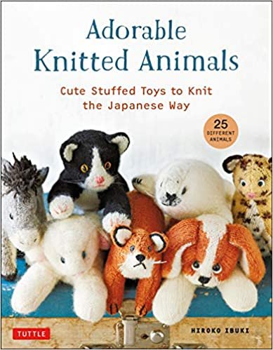 Adorable Knitted Animals: Cute Stuffed Toys to Knit the Japanese Way: 25 Different Animals