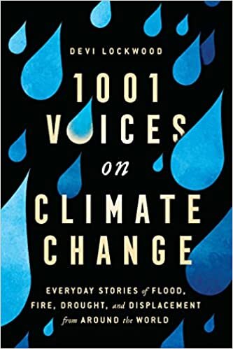 اقرأ 1,001 Voices on Climate Change: Everyday Stories of Flood, Fire, Drought, and Displacement from Around the World الكتاب الاليكتروني 