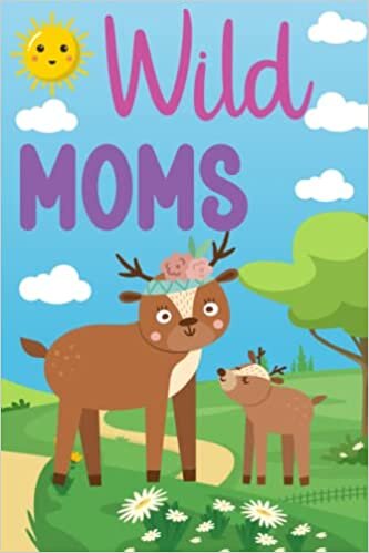 تحميل Wild Moms: A Tribute to Motherhood in the Natural World