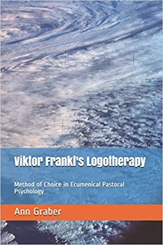 indir Viktor Frankl&#39;s Logotherapy: Method of Choice in Ecumenical Pastoral Psychology