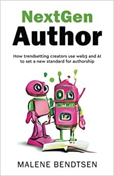 تحميل NextGen Author: How trendsetting creators use web3 and AI to set a new standard for authorship