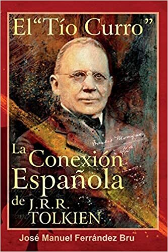 indir El Tío &quot;Curro&quot;. La Conexión Española de J.R.R. Tolkien