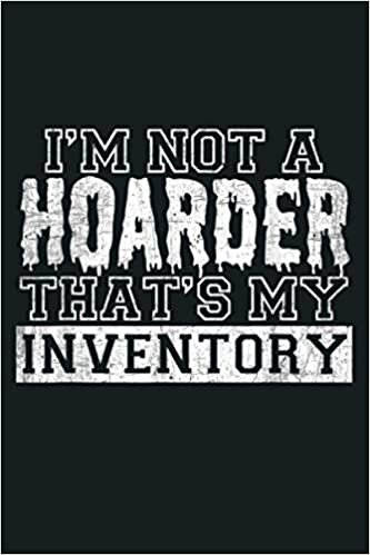 indir I M Not A Hoarder That S My Inventory Reseller: Notebook Planner - 6x9 inch Daily Planner Journal, To Do List Notebook, Daily Organizer, 114 Pages