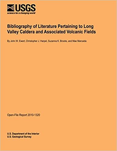 Bibliography of Literature Pertaining to Long Valley Caldera and Associated Volcanic Fields