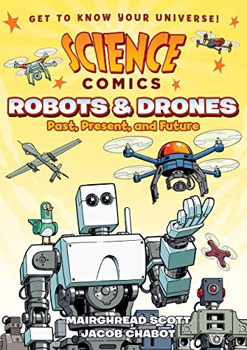 ダウンロード  Science Comics: Robots and Drones: Past, Present, and Future (English Edition) 本