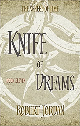 Knife Of Dreams: Book 11 of the Wheel of Time indir