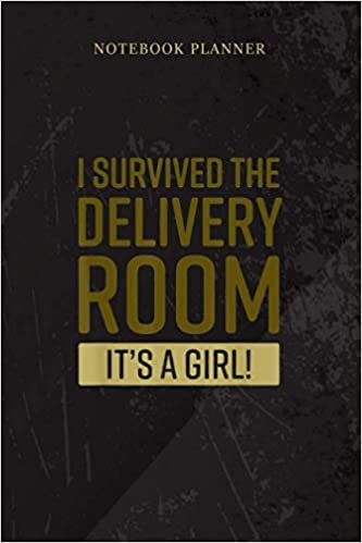 indir Notebook Planner I survived the Delivery Room It s a Girl Funny: Management, Wedding, High Performance, 6x9 inch, Hour, 114 Pages, Home Budget, Mom