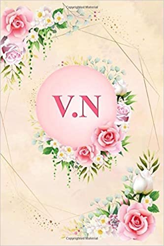V.N: Elegant Pink Initial Monogram Two Letters V.N Notebook Alphabetical Journal for Writing & Notes, Romantic Personalized Diary Monogrammed Birthday ... Men (6x9 110 Ruled Pages Matte Floral Cover) indir