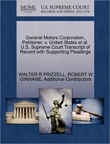 General Motors Corporation, Petitioner, v. United States et al. U.S. Supreme Court Transcript of Record with Supporting Pleadings indir