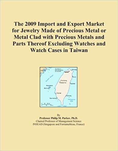  بدون تسجيل ليقرأ The 2009 Import and Export Market for Jewelry Made of Precious Metal or Metal Clad with Precious Metals and Parts Thereof Excluding Watches and Watch Cases in Taiwan
