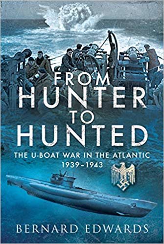 اقرأ From Hunter to Hunted: The U-Boat in the Atlantic, 1939-1943 الكتاب الاليكتروني 