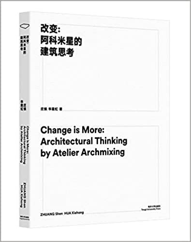 تحميل Change Is More: Architectural Thinking by Atelier Archmixing