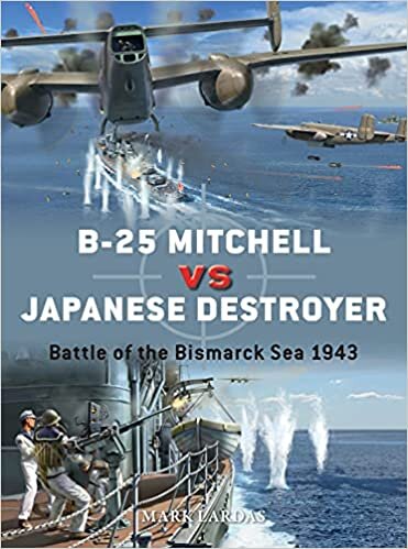 ダウンロード  B-25 Mitchell Vs Japanese Destroyer: Battle of the Bismarck Sea 1943 (Duel) 本