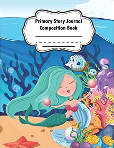 indir Primary Story Journal Composition Book: Grades K-2 School Exercise Draw and Write, Dotted Midline Creative Picture Space 110 Story Pages Mermaid ... (Primary Writing Journal) (volume 11)
