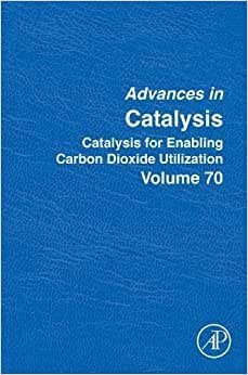 تحميل Catalysis for Enabling Carbon Dioxide Utilization (Volume 70)