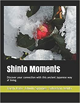 Shinto Moments: Discover your connection with this ancient Japanese way of living.