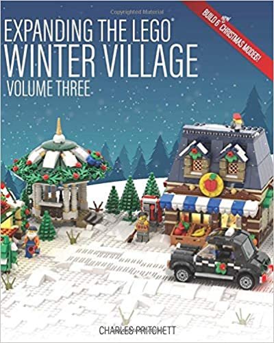 ダウンロード  Expanding the Lego Winter Village: Volume Three: Build Six More Christmas Themed Models! 本