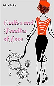 ダウンロード  Oodles and Poodles of Love (English Edition) 本