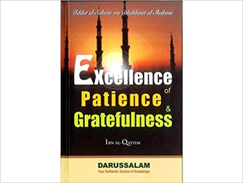 Ibn Qayam Jawzi Excellence of Patience & Gratefulness تكوين تحميل مجانا Ibn Qayam Jawzi تكوين