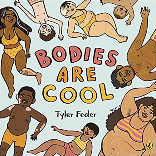ダウンロード  Bodies Are Cool: A picture book celebration of all kinds of bodies 本