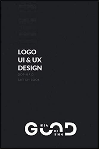 ダウンロード  LOGO UI & UX Design: 6x9" Bullet doted Grid Minimalist Sketchbook of 120 pages for Logo Design, UI/Ux Design, Wire-frame, Typography, Calligraphy | Perfect gift for Graphic / UI&UX Designers & Calligraphers, Artist 本