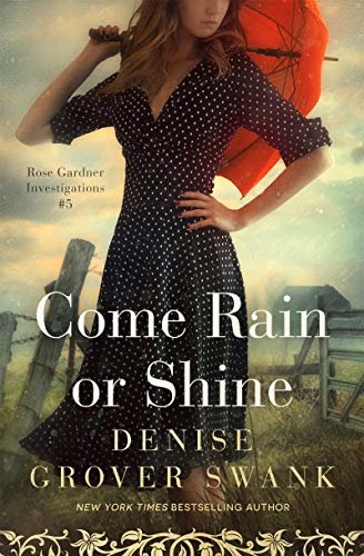 Come Rain or Shine: Rose Gardner Investigations #5 (English Edition)