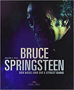 Bruce Springsteen: Der Boss und die E Street Band