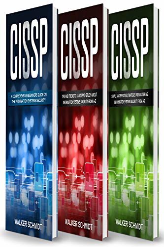 CISSP: 3 in 1- Beginner's Guide+ Tips and Tricks+ Simple and Effective Strategies to Learn About Information Systems Security (English Edition)