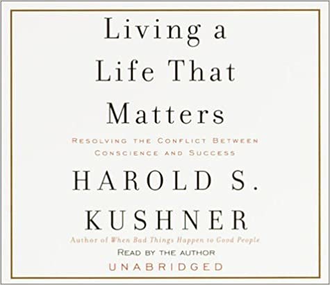 ダウンロード  Living a Life That Matters: Resolving the Conflict between Conscience and Success 本