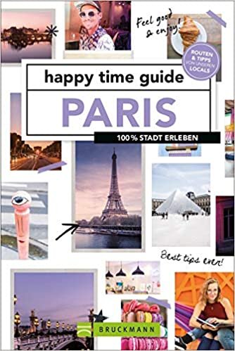 ダウンロード  happy time guide Paris: 100 % Stadt erleben 本
