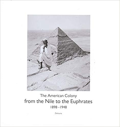 indir From the Nile to the Euphrates: The American Colony (1898-1948)