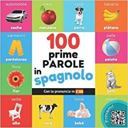 تحميل Le prime 100 parole in spagnolo: Libro illustrato bilingue per bambini: italiano / spagnolo con pronuncia (Impara lo spagnolo) (Italian Edition)