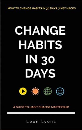 تحميل How To Change Habits in 30 Days: Master Key Hacks