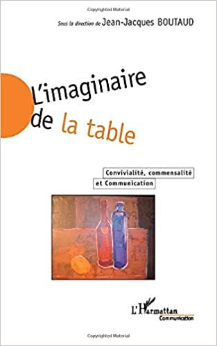 indir L&#39;imaginaire de la table: Convivialité, commensalité et Communication