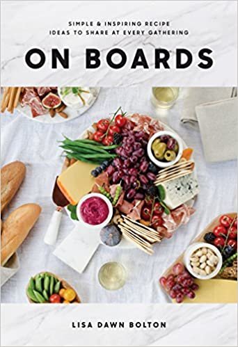 On Boards: Simple & Inspiring Recipe Ideas to Share at Every Gathering ダウンロード