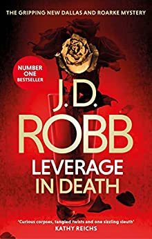 Leverage in Death: An Eve Dallas thriller (Book 47) (English Edition)