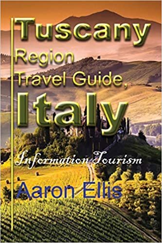 اقرأ Tuscany Region Travel Guide, Italy: Information Tourism الكتاب الاليكتروني 